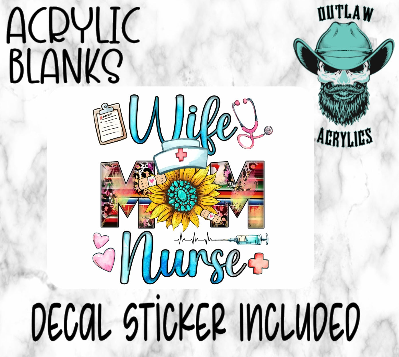 Wife Mom Nurse LifeAcrylic & Decal Set