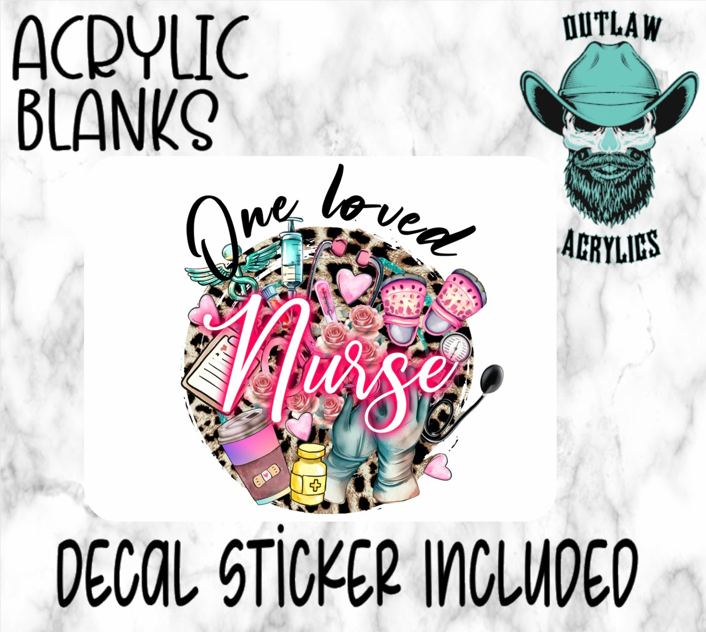 One Loved Nurse Acrylic & Decal Set