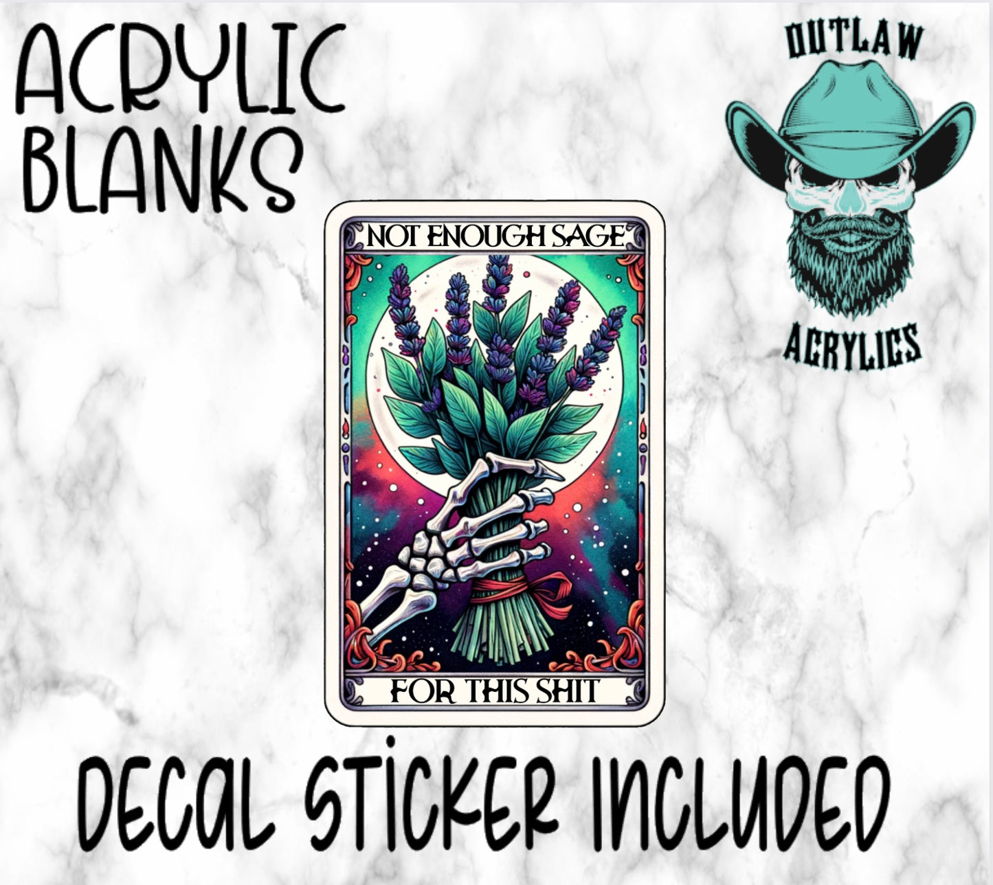 Not Enough Sage Tarot Card Style Acrylic & Decal Set
