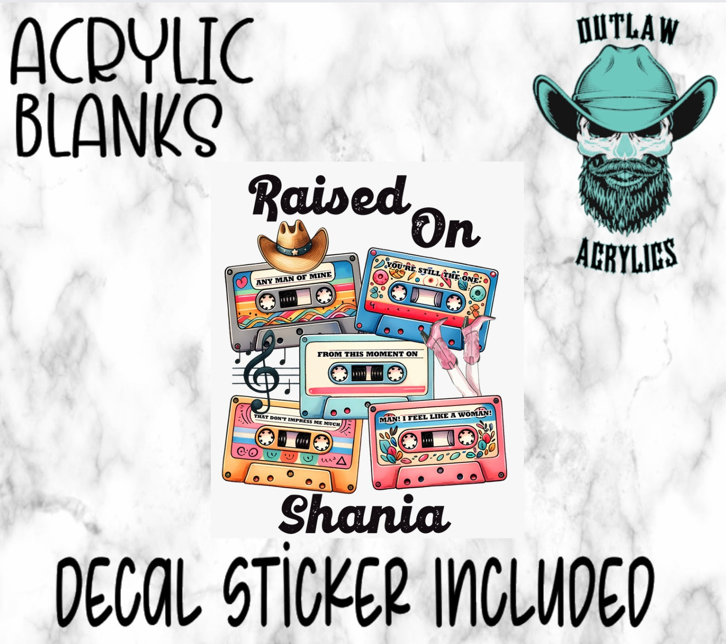 Raised On Country Shania Acrylic & Decal Set