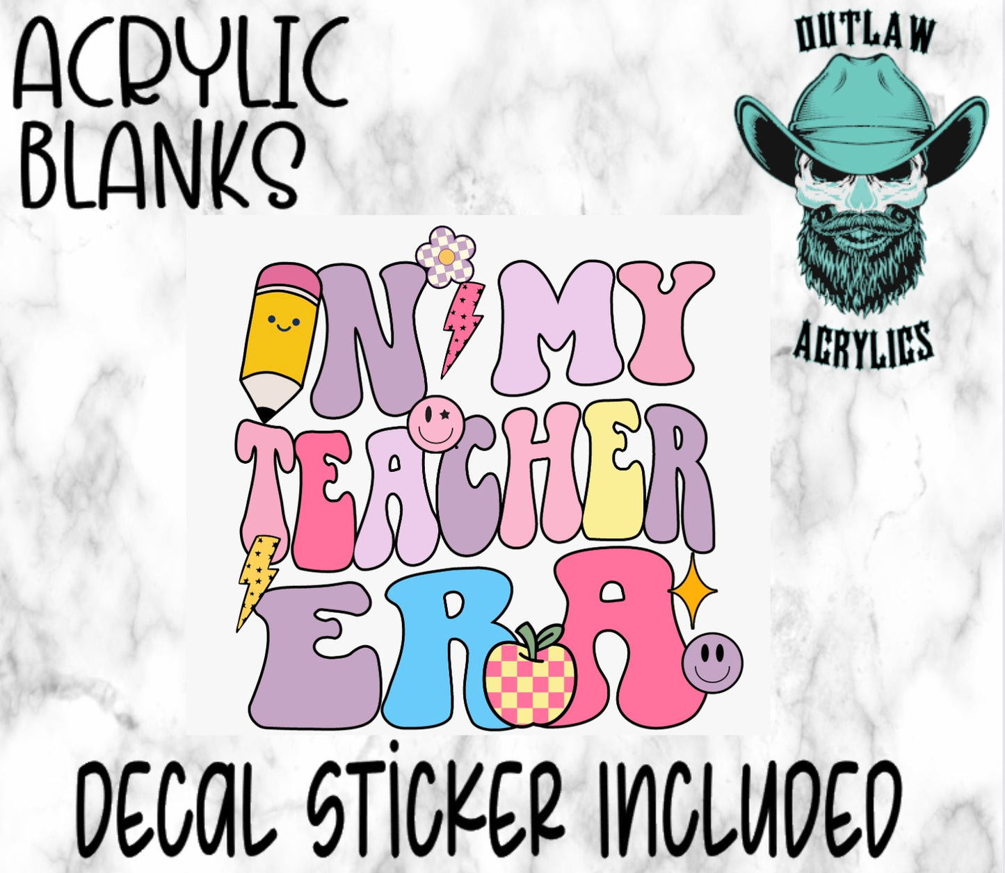 In My Teacher Era Acrylic & Decal Set