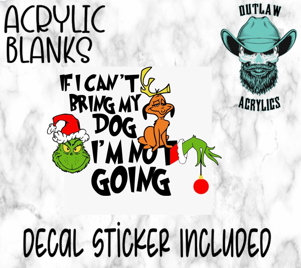 Can’t Bring my Dog Acrylic & Decal Set