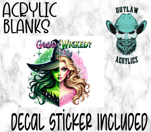 Good Or Wicked Acrylic & Decal Set