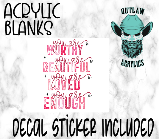 You Are Enough Acrylic & Decal Set