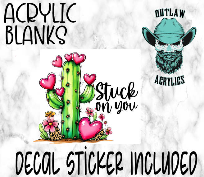 Stuck On You Acrylic & Decal Set