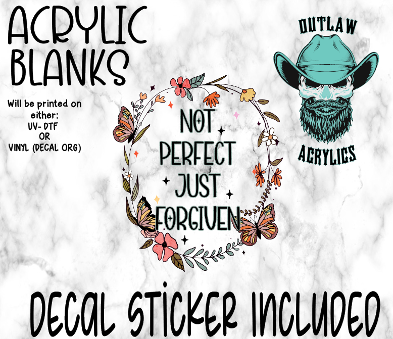Not Perfect Just Forgiven Acrylic & Decal Set