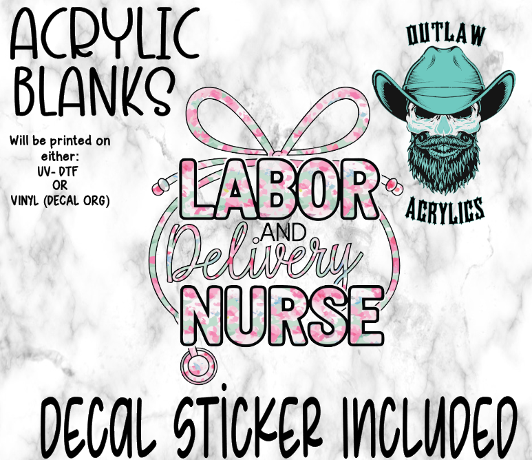 Labor And Delivery Nurse Floral Acrylic & Decal Set