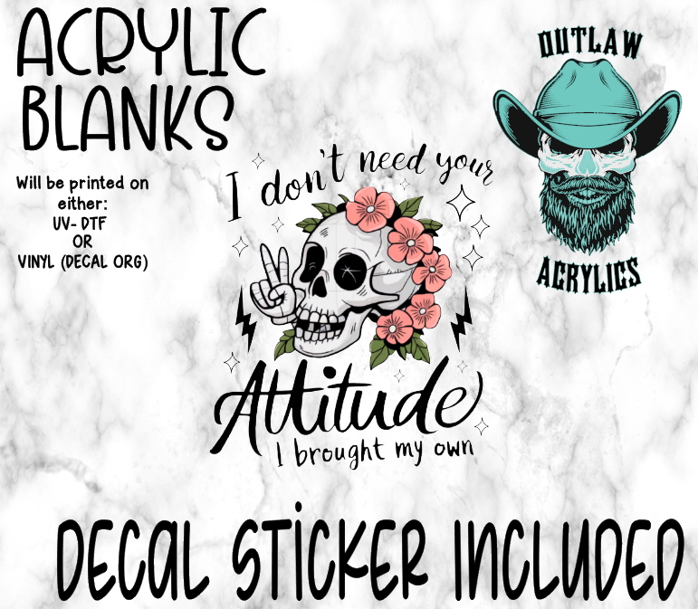 Don't Need Your Tude Acrylic & Decal Set