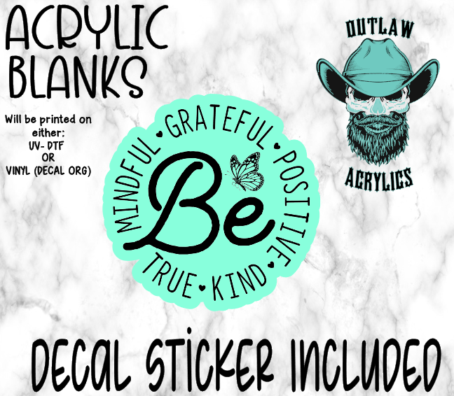 BE The Above Acrylic & Decal Set