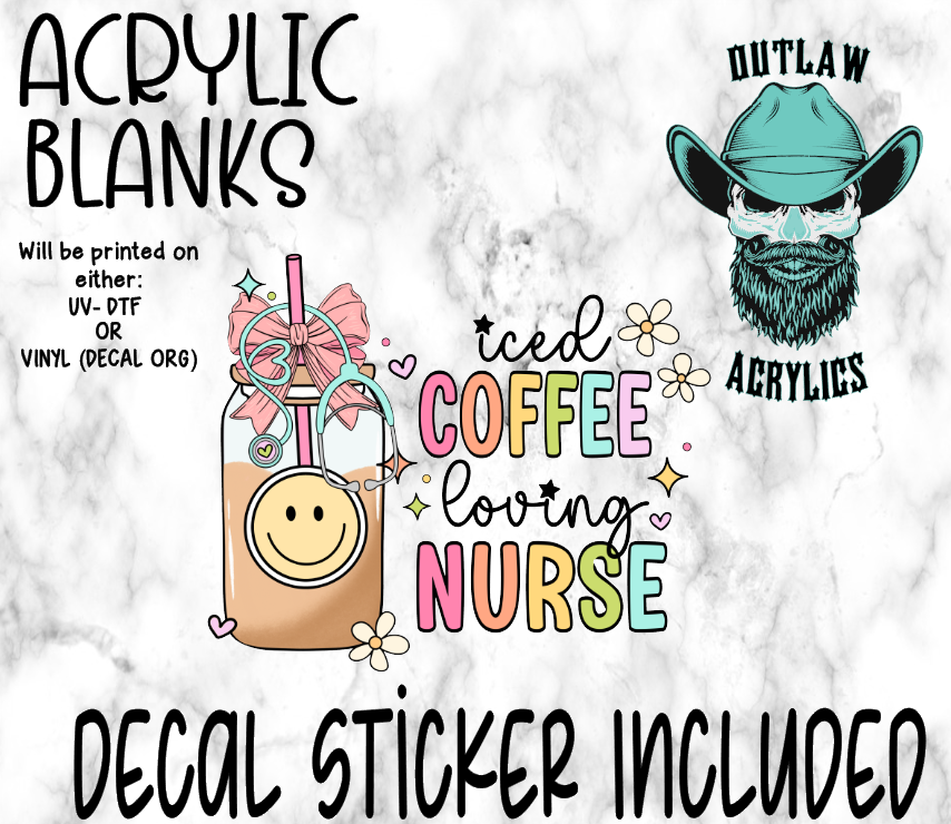 Iced Coffee Loving Nurse Acrylic & Decal Set