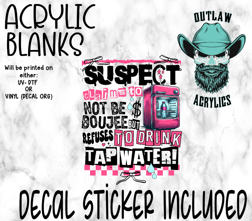 No TAP Water For Me Acrylic & Decal Set