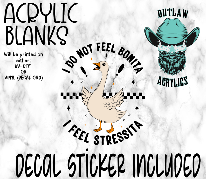 Don't Feel Bonita Acrylic & Decal Set