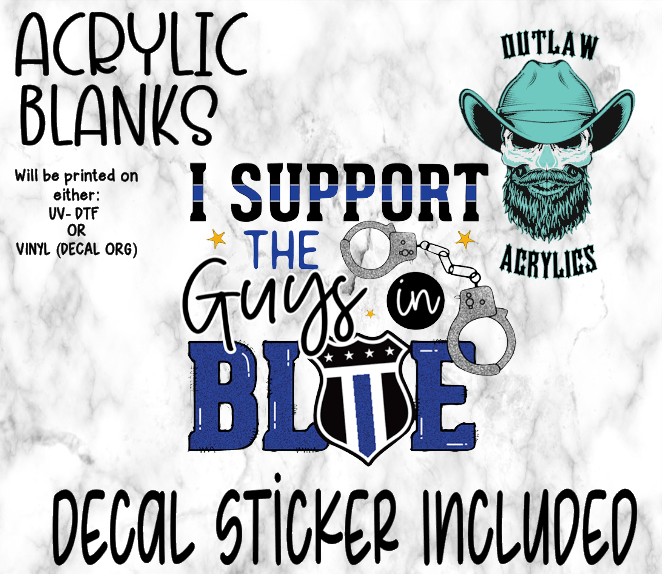 I Support The Blue Acrylic & Decal Set
