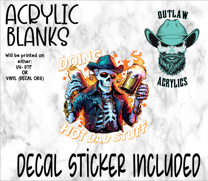 Doing Hot Dad Stuff Acrylic & Decal Set