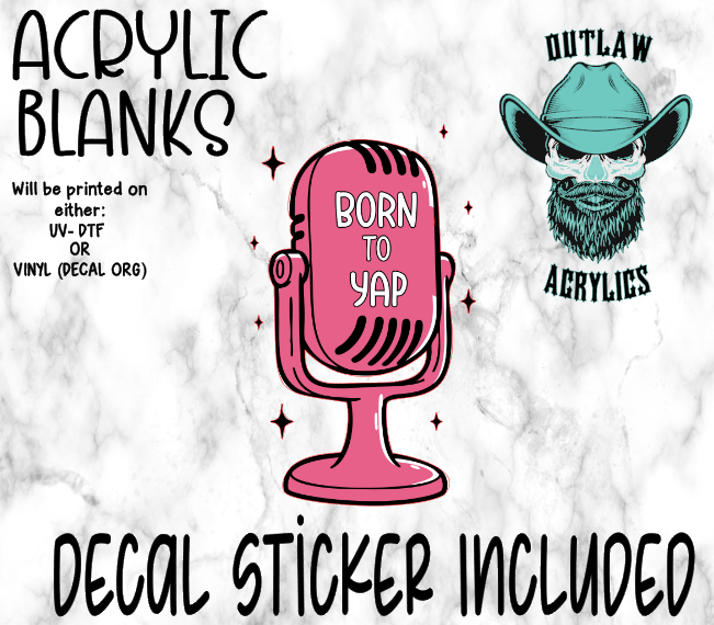 Born To Yap Acrylic & Decal Set