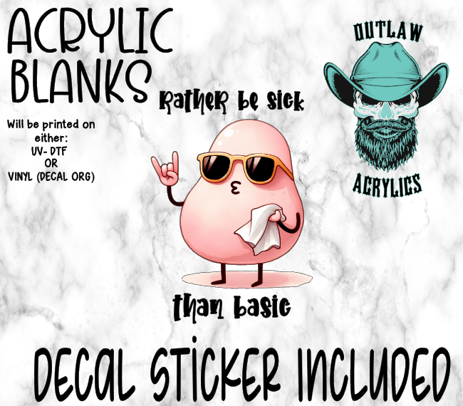 Rather Be Sick Acrylic & Decal Set
