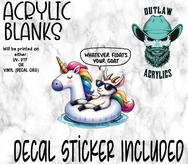 Whatever Floats Your Goat Acrylic & Decal Set