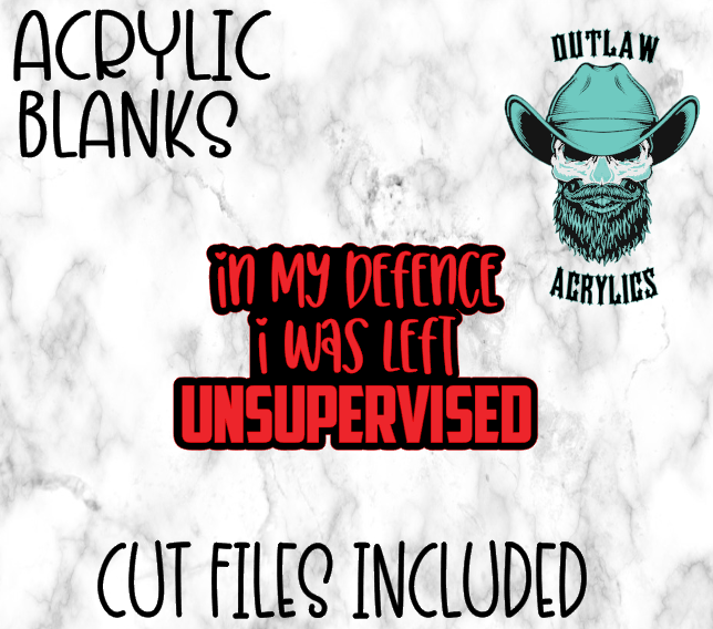 In My Defense I Was Left Unsupervised Badge Reel Acrylic