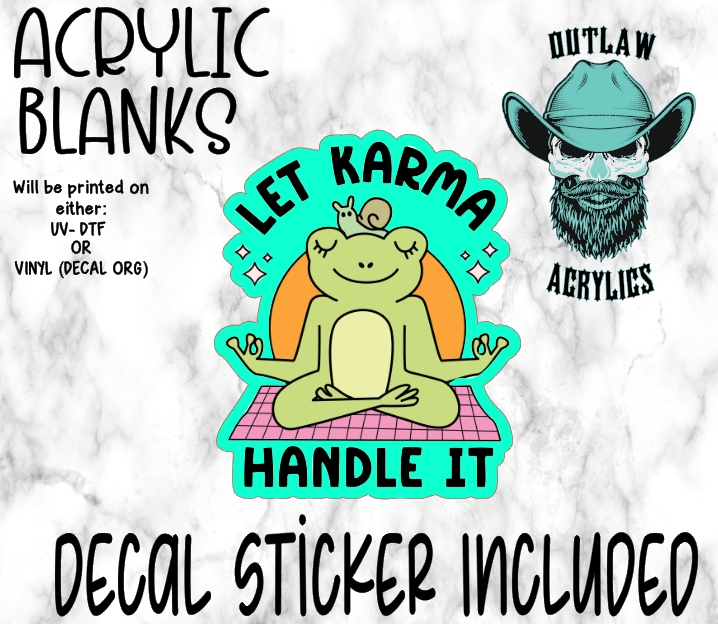 Let Karma Handle It Acrylic & Decal Set