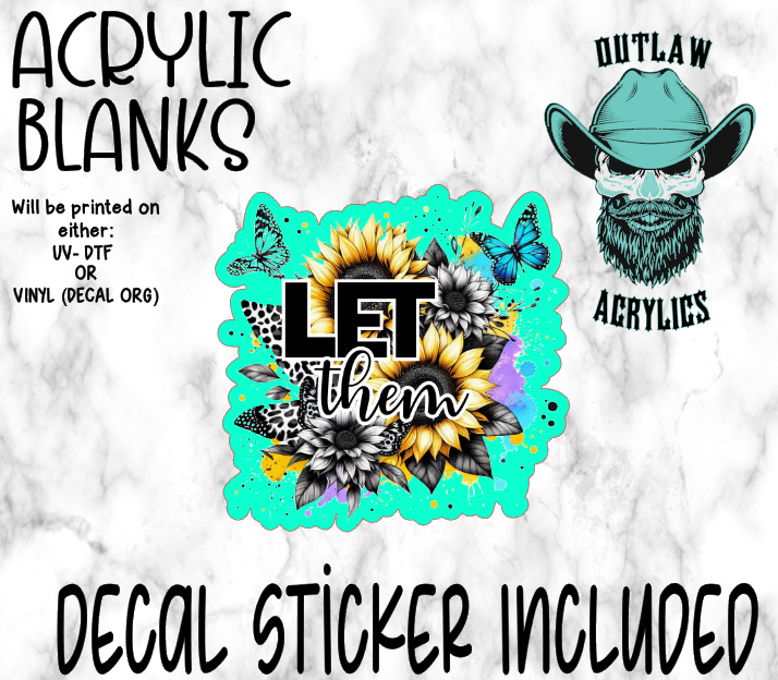 Let Them Acrylic & Decal Set