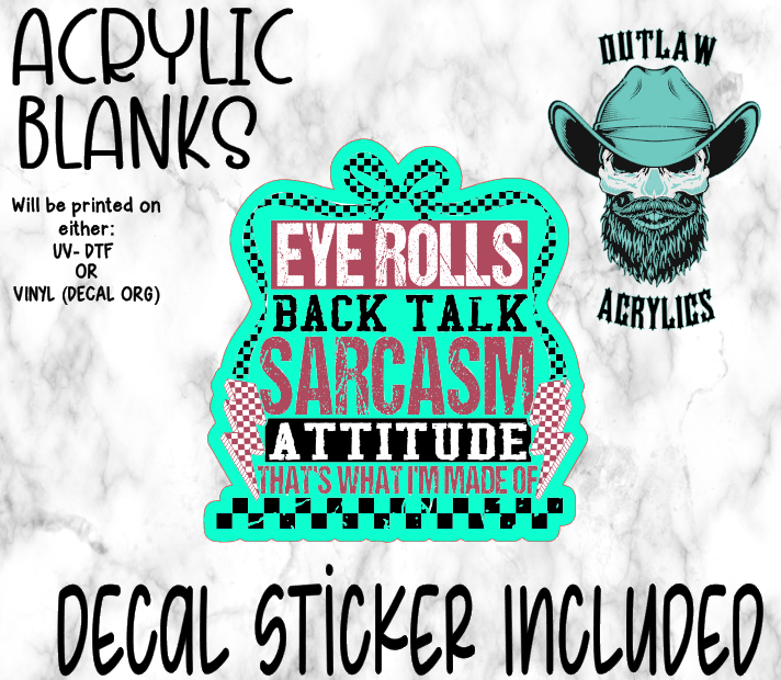 Eye Rolls & Sarcasm Acrylic & Decal Set