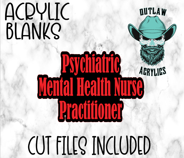 Psychiatric Mental Health Nurse Practitioner Acrylic Blank