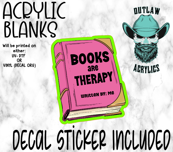 Books Are Therapy Acrylic & Decal Set