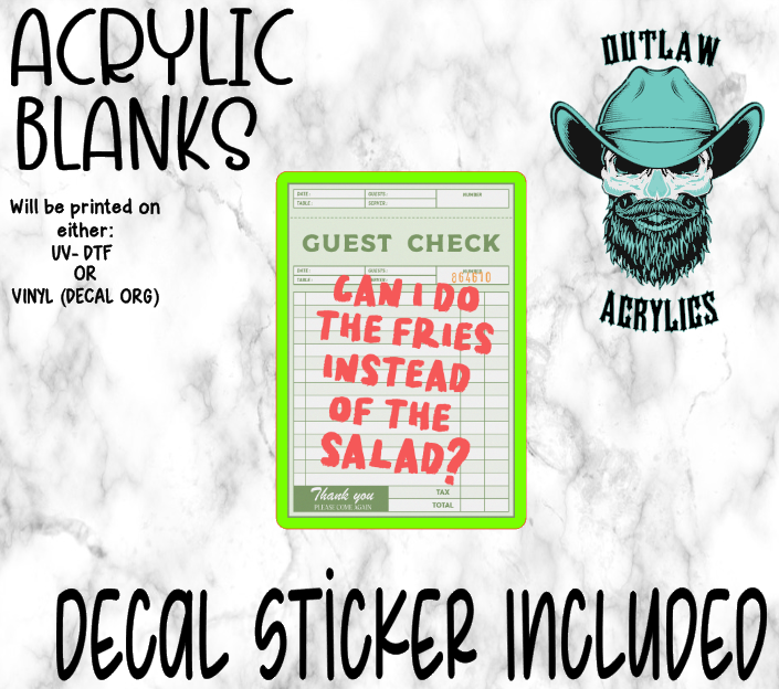 Can I Do Fries Instead Acrylic & Decal Set