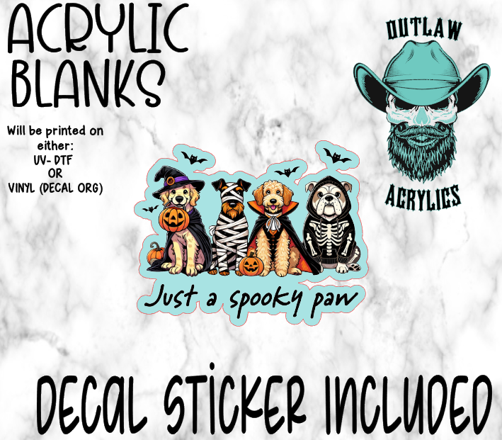 Just A Spooky Paw Acrylic & Decal Set