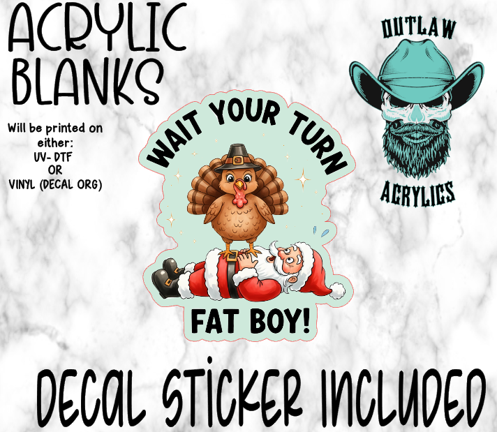 Wait Your Turn Acrylic & Decal Set