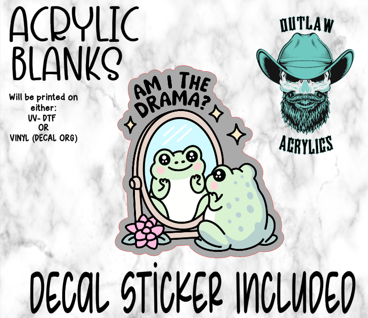 Am I The Drama Acrylic & Decal Set