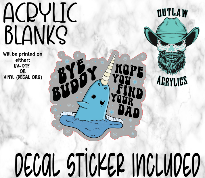 Bye Buddy Acrylic & Decal Set