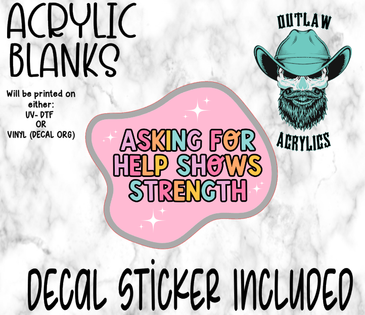Help Shows Strength Acrylic & Decal Set
