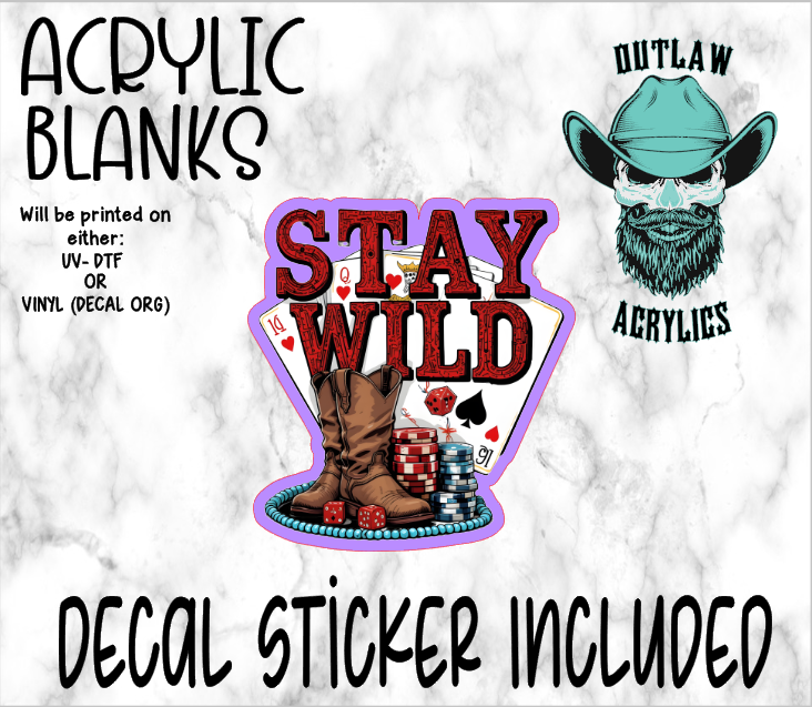 Stay Wild Acrylic & Decal Set
