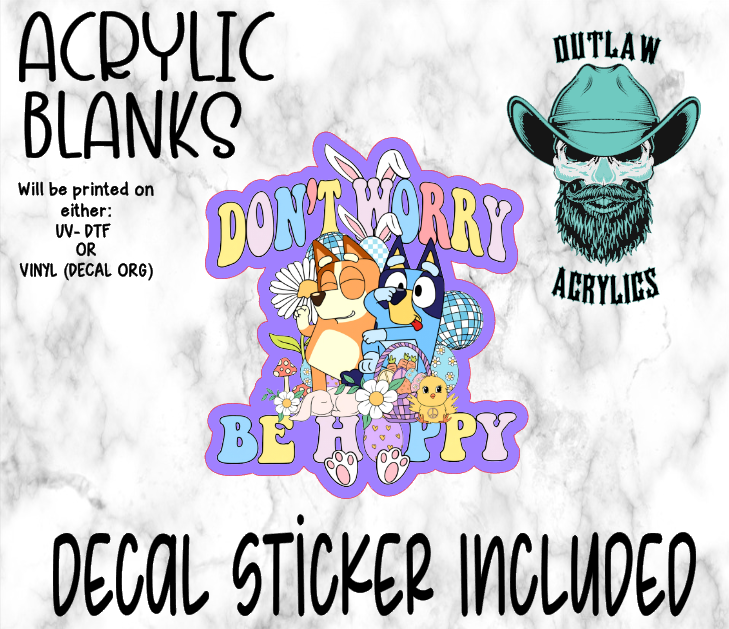 Dont Worry Be Hoppy Blue Acrylic & Decal Set