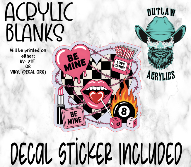 Be Mine Acrylic & Decal Set