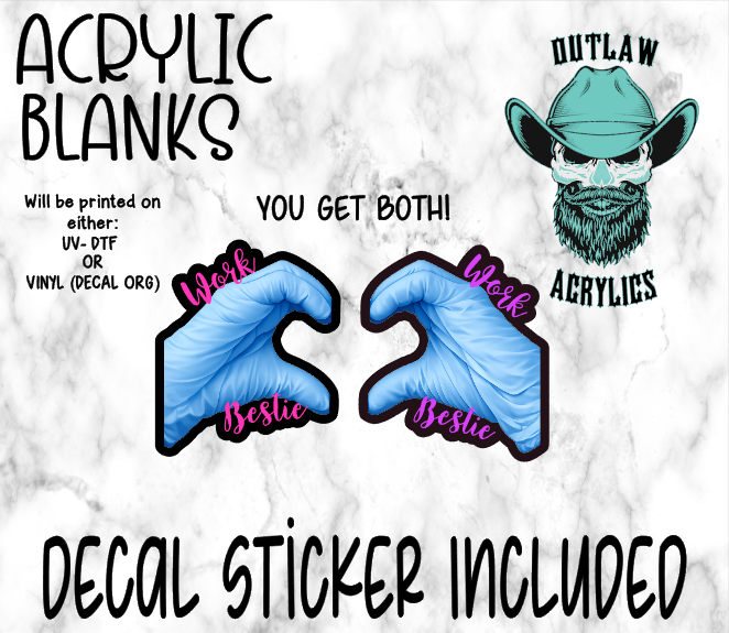 Work Bestie --- SET Acrylic & Decal Set
