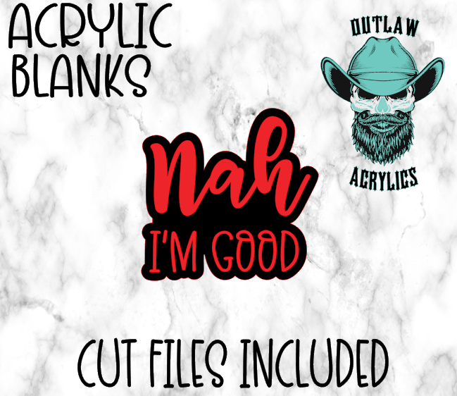 Nah Im Good Badge Reel Acrylic