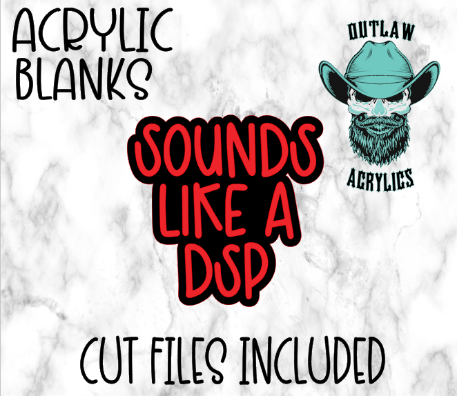 Sounds Like A DSP Badge Reel Acrylic