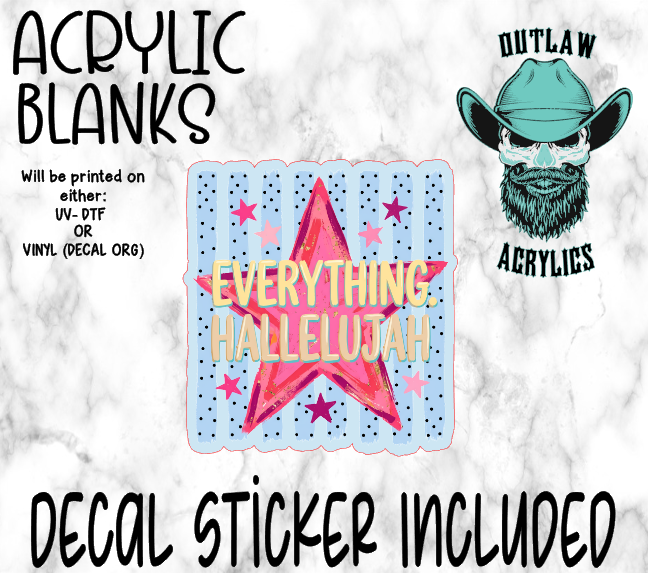 Everything Hallelujah Acrylic & Decal Set