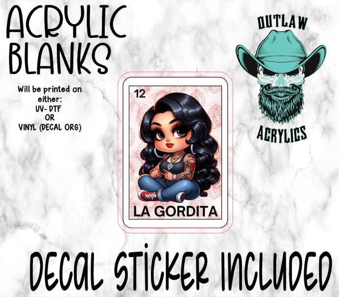 La Gordita Acrylic & Decal Set