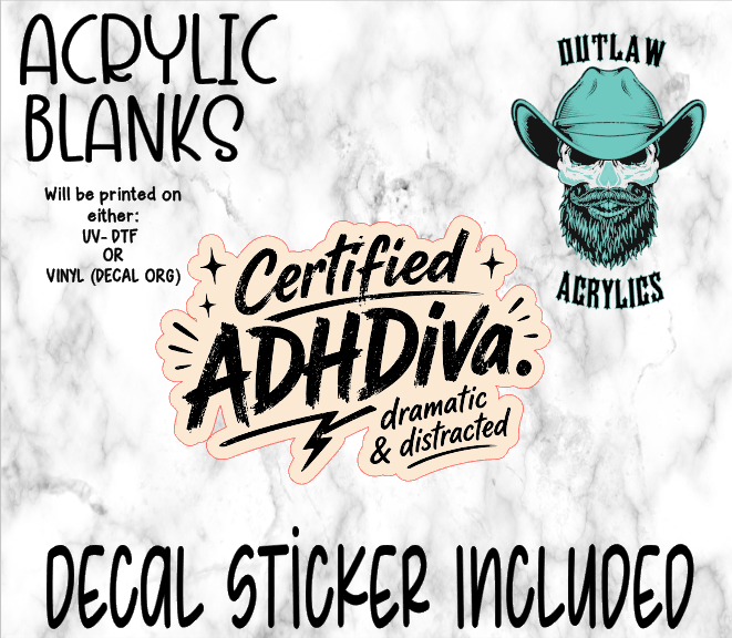 Certified ADHDiva Acrylic & Decal Set