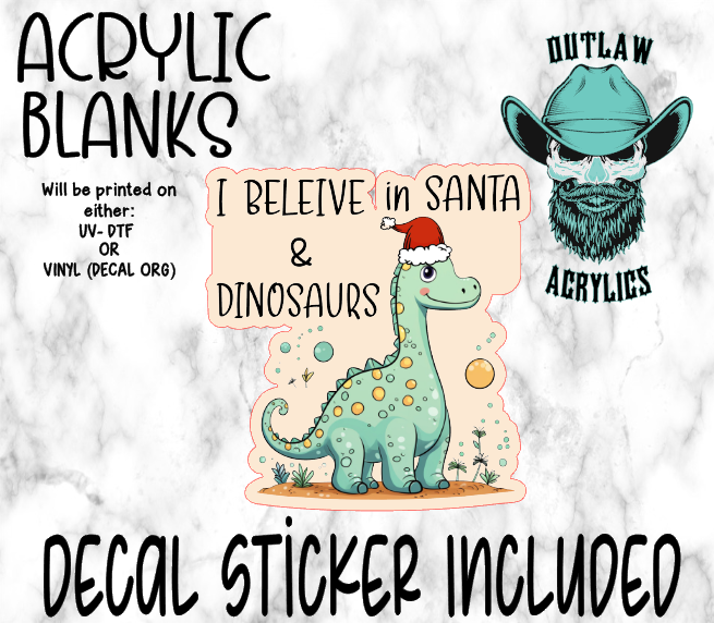 Believe In Santa & Dinos Acrylic & Decal Set