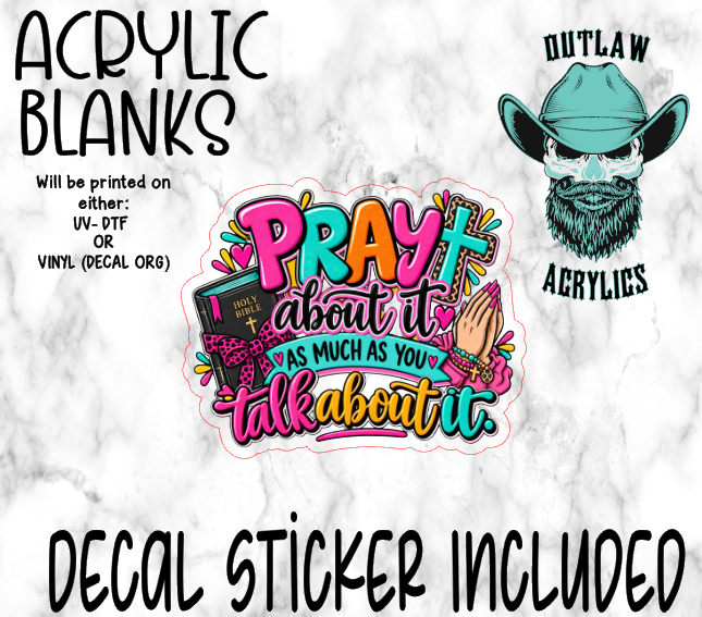 Pray About It Acrylic & Decal Set