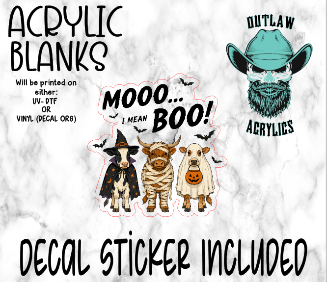 Moo I Mean Boo!! Acrylic & Decal Set