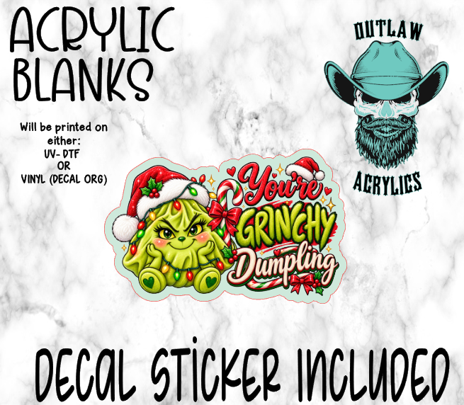 You're Grinchie Dump Acrylic & Decal Set