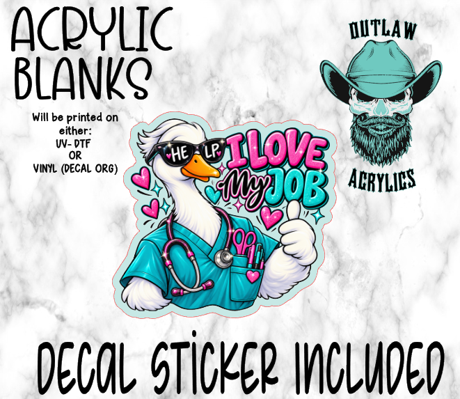 I Love My Job Goose Acrylic & Decal Set