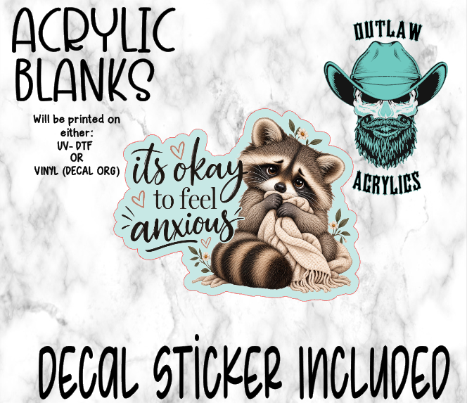 Its Okay To Feel Anxious Acrylic & Decal Set
