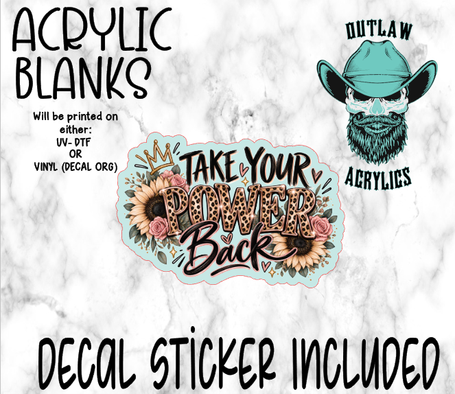 Take Your Power Back Acrylic & Decal Set
