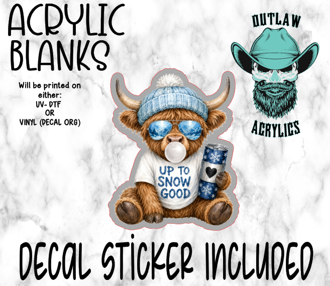 Up To Snow Good Highland Acrylic & Decal Set